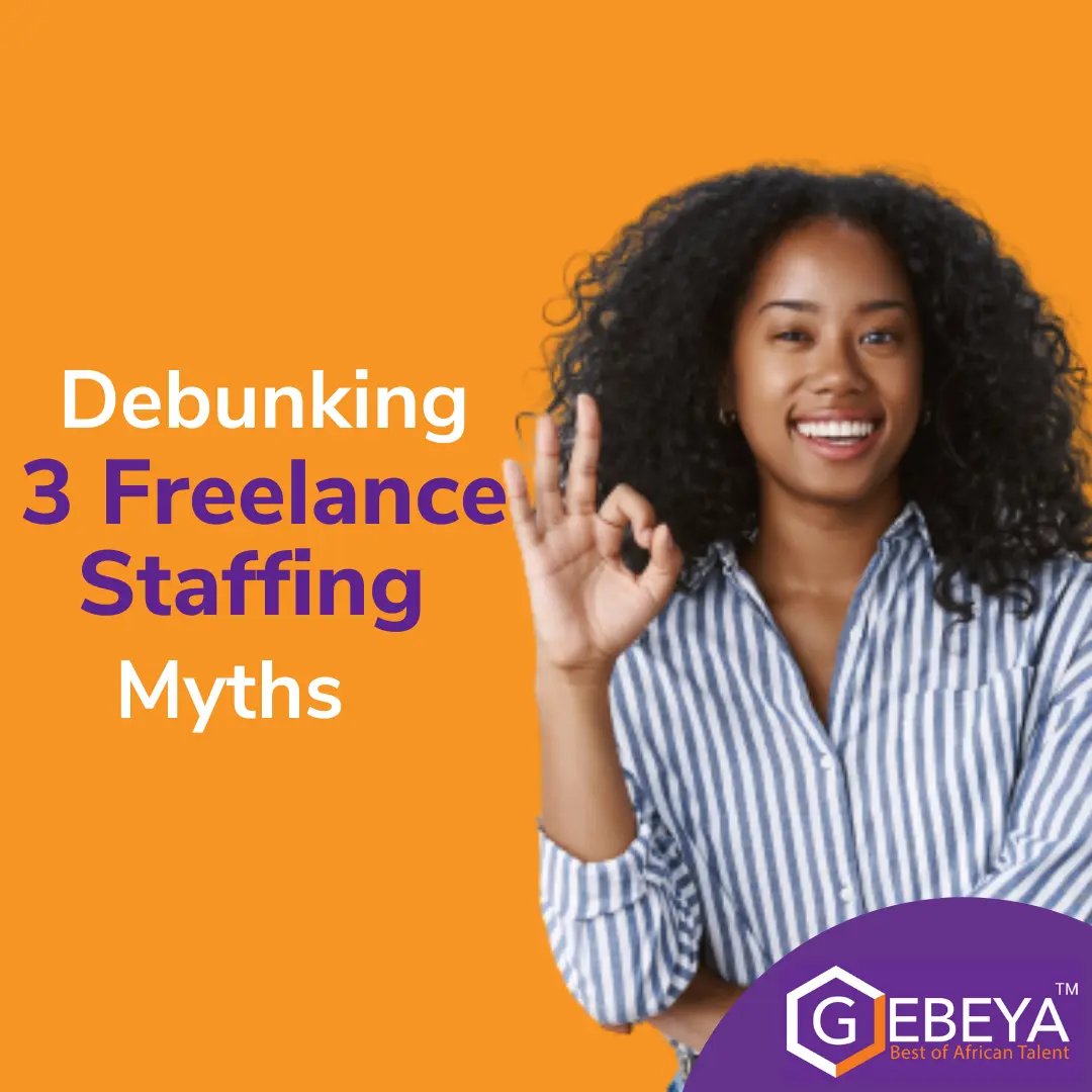 Debunking 3 Popular Freelance Staffing Myths
