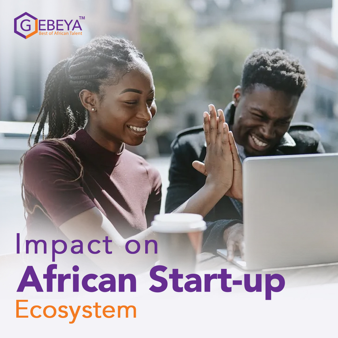 Impact on African Start up Ecosystem