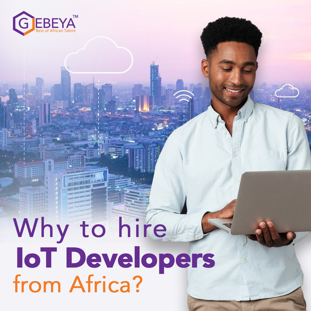 Benefits of hiring IoT developers from Africa