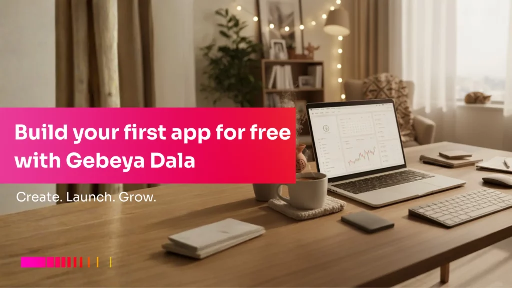 Laptop workspace with the message “Build your first app for free with Gebeya Dala.”